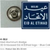 Eid Al Etihad Badge, Aluminium